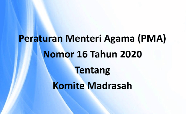 PMA 16-2020 Tentang Komite Madrasah
