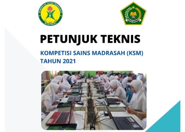 Petunjuk Teknis Kompetisi Sains Madrasah (KSM) Tahun 2021